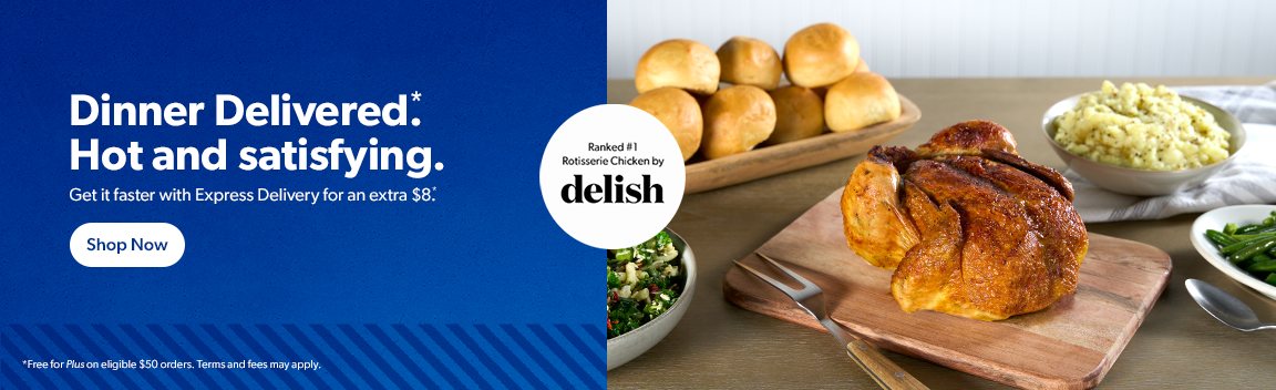 Get rotisserie chicken. Shop now.