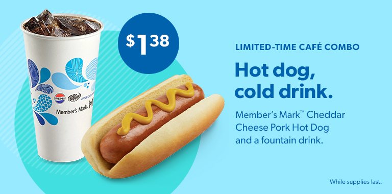 Get a cheddar cheese pork hot dog and a fountain drink in the cafe for one dollar and thirty eight cents while supplies last. .