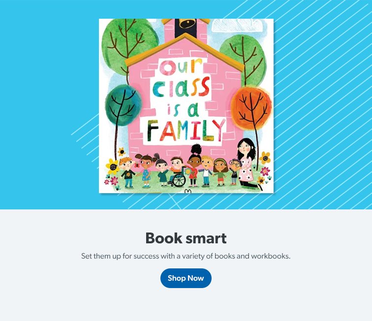 Book smart. Set them up for success with a variety of books and workbooks. Shop now.