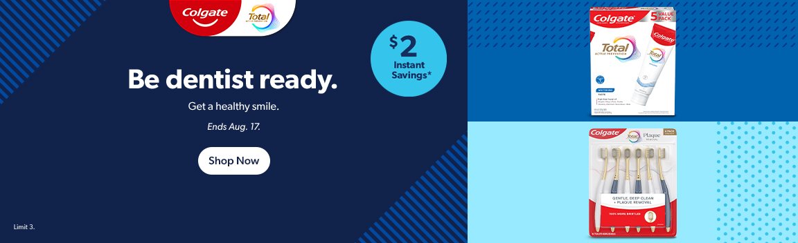 Be dentist ready. Get a healthy smile. Two dollar instant savings. Shop now.